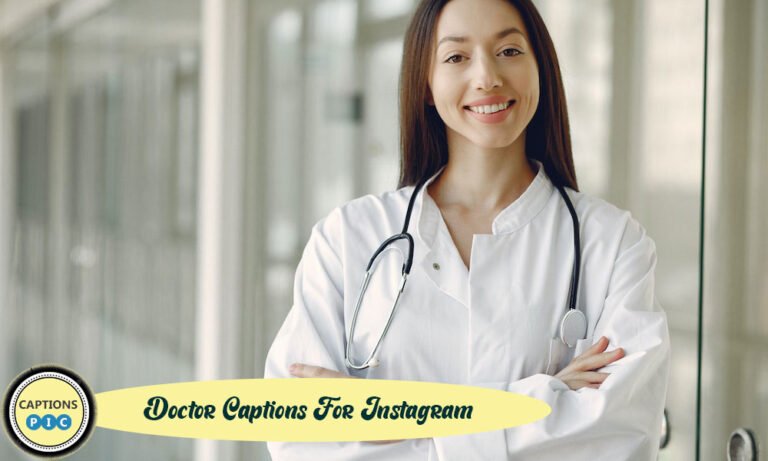 170 Doctor Captions For Instagram | Bio, Quotes